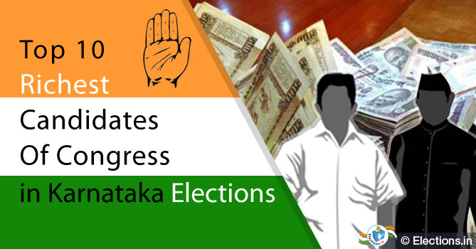 Top 10 richest candidates of congress in Karnataka elections